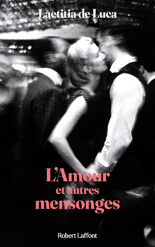 L'Amour et autres mensonges - Laetitia de Luca (2025)