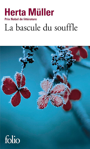 La bascule du souffle -  Herta Müller (2012)