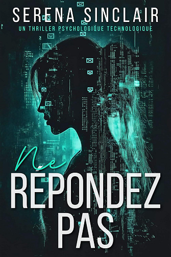 Ne répondez pas - Serena Sinclair (2025)