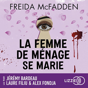La femme de ménage se marie: La femme de ménage, Tome 4 - Freida McFadden (2025)