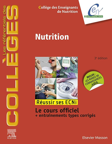 Collège des Enseignants de Nutrition - Nutrition: Réussir les ECNi (les référentiels des collèges)