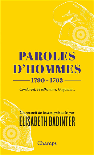 Paroles d'hommes : (1790-1793) - Élisabeth Badinter (2022)