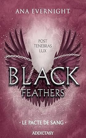 Black Feathers 2 - Tome 2 Le Pacte du Sang - Ana Evernight (2025)
