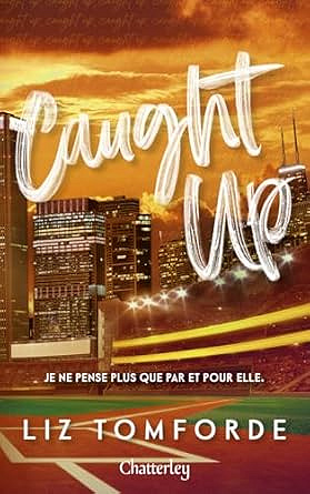 Windy city T3 : Caught up - Liz Tomforde (2025)