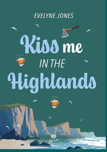 Kiss me in the Highlands - Evelyne Jones (2025)