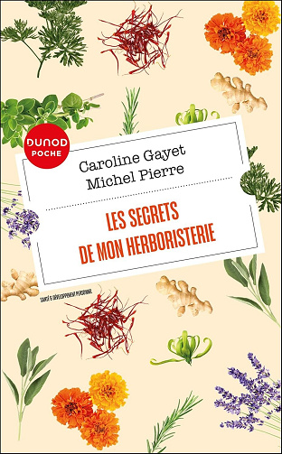 Les secrets de mon herboristerie - Caroline Gayet, Michel Pierre (2025)