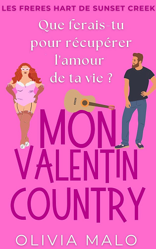 Les frères Hart de Sunset Creek, Tome 3 : Mon Valentin Country - Olivia Malo (2025)