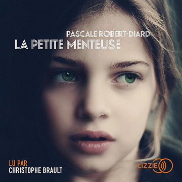 La petite menteuse -Pascale Robert-Diard (2022)