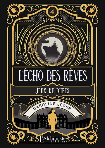 L’Écho des rêves, Tome 4 : Jeux de dupes - Caroline Léger (2024)