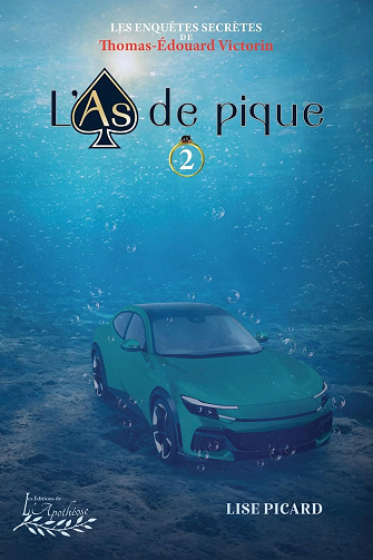 Les enquêtes secrètes de Thomas-Édouard Victorin, Tome 2 : L'as de pique - Lise Picard (2025)