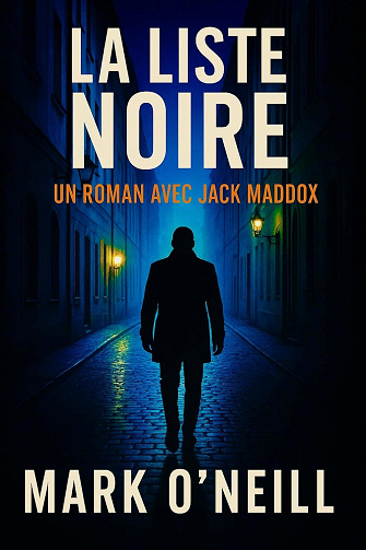 Jack Maddox, Tome 1 : La Liste Noire - Mark O'Neill (2025)