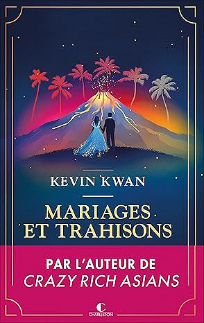Mariages et trahisons - Kevin Kwan (2025)