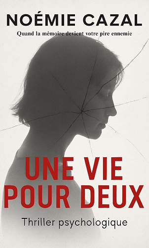 Une Vie pour Deux - Noémie Cazal (2025)