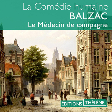 Le Médecin de campagne: La Comédie humaine - Honoré de Balzac (2021)