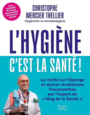 L'Hygiène, c'est la santé ! - Christophe Mercier Thellier (2025)