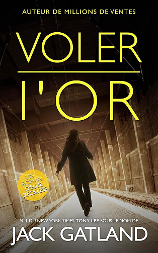 Ellie Reckless, Tome 2 : Voler I'Or - Jack Gatland (2025)