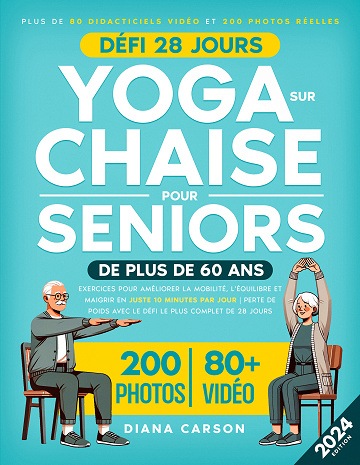 Yoga sur Chaise pour Seniors de Plus de 60 Ans - Diana Carson (2024)