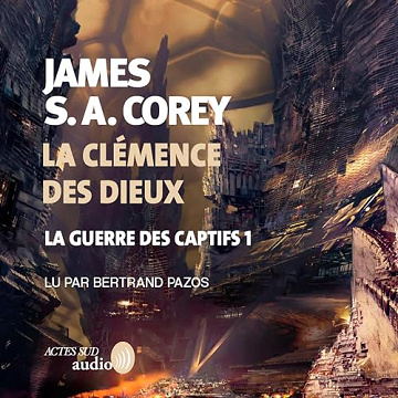 James S. A. Corey - Tome 1 - La clémence des dieux [2025]