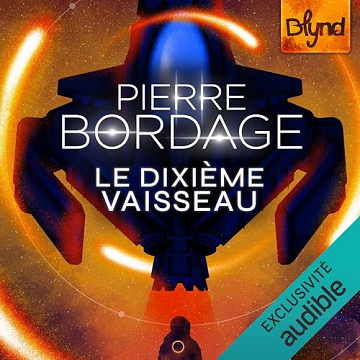 Pierre Bordage - Le Dixième vaisseau [2025]