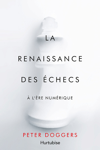 La renaissance des échecs à l'ère numérique - Peter Doggers (2025)