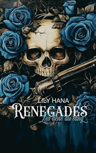 Renegades, Tome 1 : Les liens du sang - Lily Hana (2025)