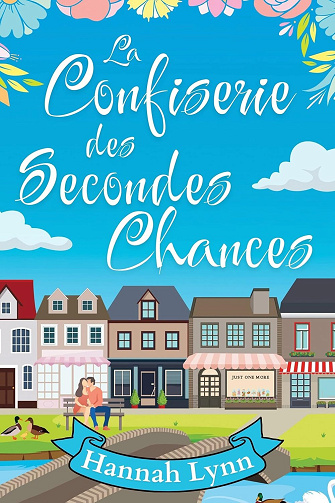La confiserie des secondes chances, Tome 1 - Hannah Lynn (2025)