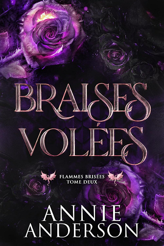 Flammes brisées, Tome 2 : Braises volées - Annie Anderson (2025)