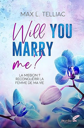 Will you marry me ? - Max L. Telliac (2025)