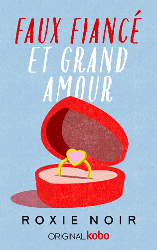 Les frères Loveless, Tome 2 : Faux fiancé et grand amour - Roxie Noir (2025)