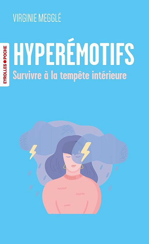 Hyperémotifs : Survivre à la tempête intérieure - Virginie Megglé (2025)