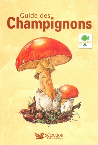 Sélection du Reader's Digest - Guide des Champignons