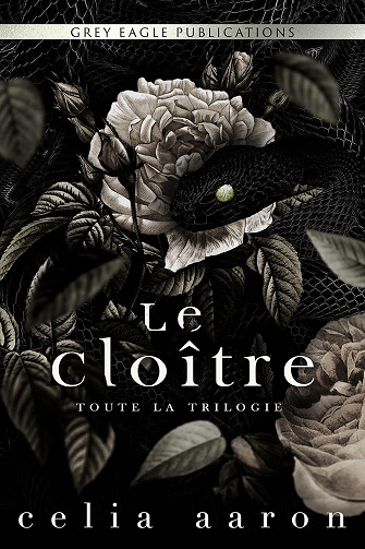 Le Cloître: Tout la Trilogie -  Celia Aaron (2022)
