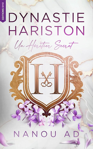 Dynastie Hariston, Tome 1 Un héritier secret - Nanou Ad (2025)