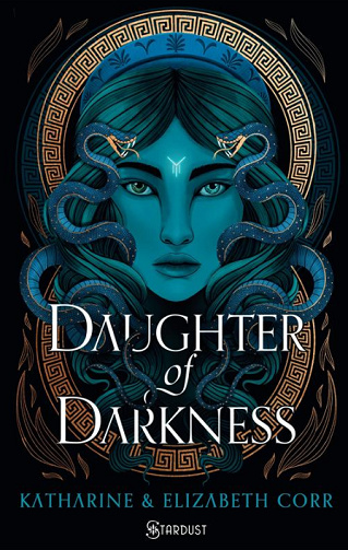 The house of shadow, Tome 1 : Daughter of darkness - Katharine Corr & Elizabeth Corr (2025)