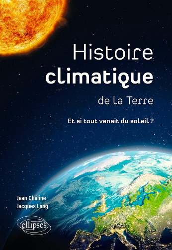 Histoire climatique de la Terre : Et si tout venait du soleil ? - Jean Chaline, Jacques Lang (2024)
