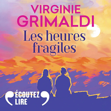 Les heures fragiles - Virginie Grimaldi (2025)