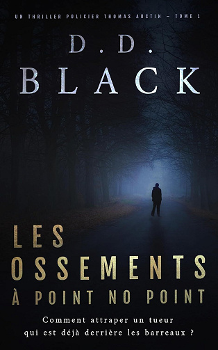 Thomas Austin, Tome 1 : Les ossements à Point No Point - D.D. Black (2025)