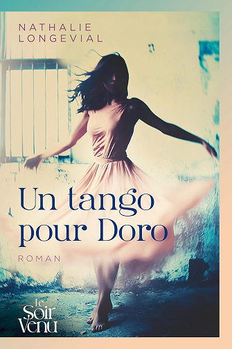 Un tango pour Doro - Nathalie Longevial (2025)
