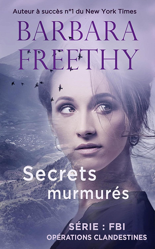 FBI – Opérations clandestines, Tome 2 : Secrets murmurés - Barbara Freethy (2025)