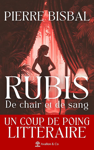 Rubis : De chair et de sang - Pierre Bisbal (2025)