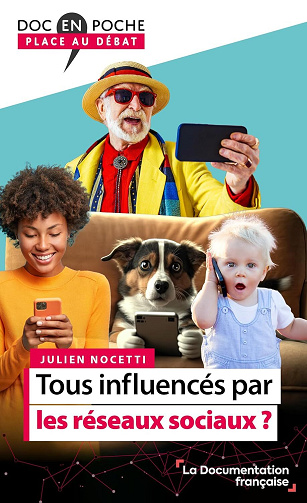 Tous influencés par les réseaux sociaux ? - La Documentation française (2025)