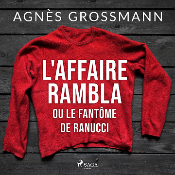 L'Affaire Rambla ou le fantôme de Ranucci: Intime conviction 1 - Agnès Grossmann (2022)