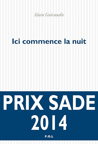 Ici commence la nuit -  Alain Guiraudie (2014)