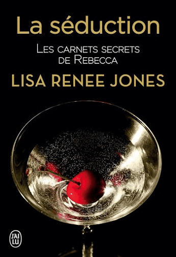 Lisa Renee Jones - Les carnets secrets de Rebecca T01-T04 - 2016