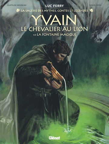 La Sagesse Des Mythes - Yvain, Le Chevalier Au Lion - Tome 01 - La Fontaine Magique (2024)