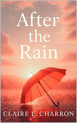 After the rain - Claire L. Charron (2025)