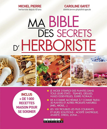 Caroline Gayet, Michel Pierre - Ma Bible des secrets d'herboriste