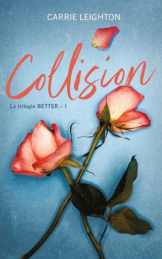 Better, Tome 1 : Collision - Carrie Leighton (2025)