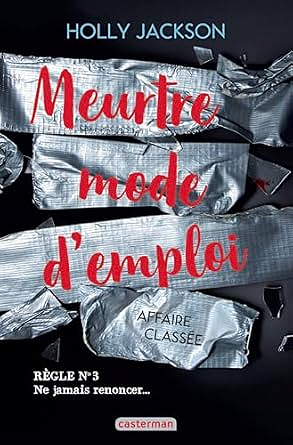 Meurtre mode d'emploi Tome 3 - Affaire classée - Holly Jackson (2025)