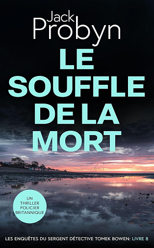 Tomek Bowen, Tome 8 : Le Souffle de la Mort - Jack Probyn (2025)